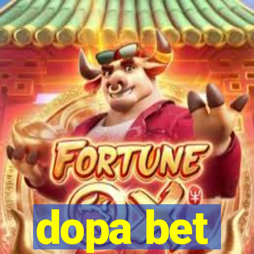 dopa bet